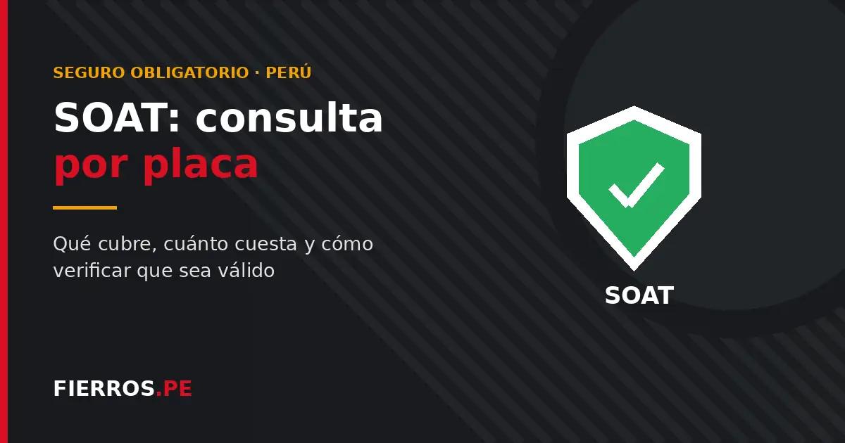 SOAT en Perú: cómo consultarlo por placa, qué cubre y cuánto cuesta (2026)